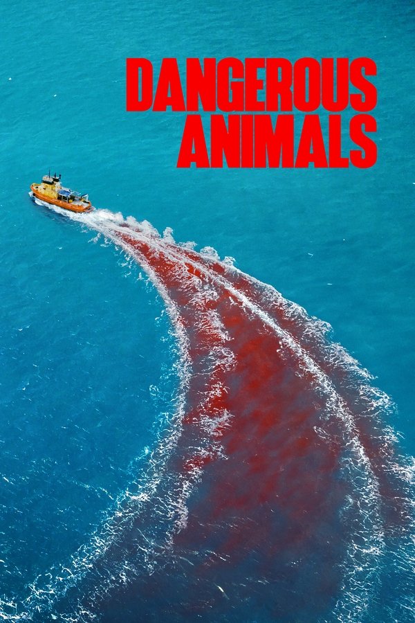 Poster filma ili serije Dangerous Animals (2025)